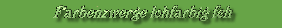 Farbenzwerge lohfarbig feh